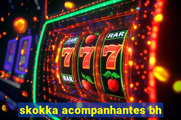 skokka acompanhantes bh